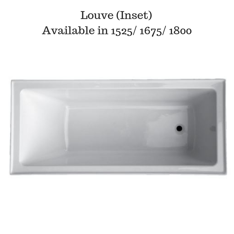 Inset Bath tub - Louve